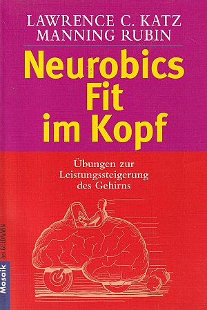 Neurobics - Fit im Kopf