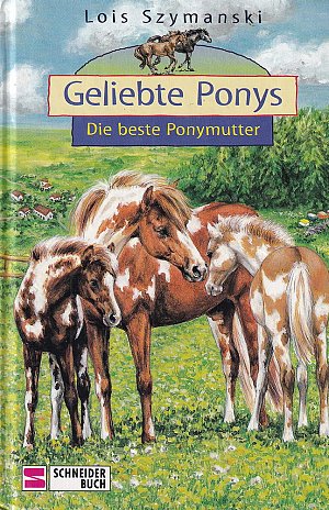 Geliebte Ponys - Die beste Ponymutter