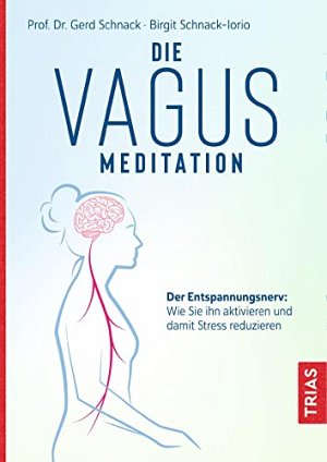 Die Vagus-Meditation - Der Entspannungsnerv