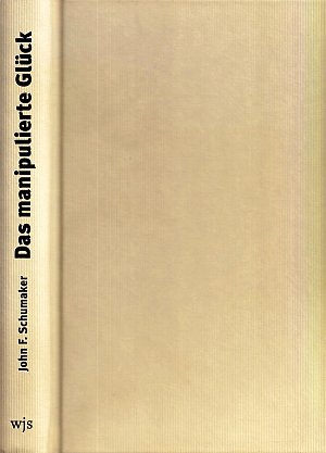 Das manipulierte Glück