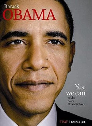 Barack Obama - Yes, we can - Bilder einer Persönlichkeit
