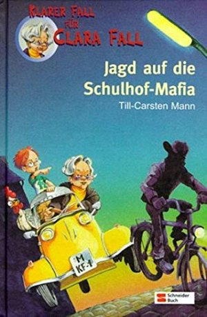 Klarer Fall für Clara Fall - Jagd auf die Schulhof-Mafia