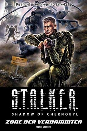 S.T.A.L.K.E.R. - Shadow of Chernobyl - Zone der Verdammten
