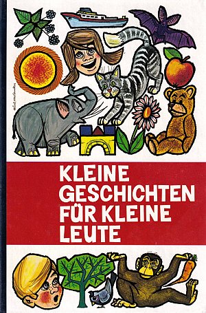 Kleine Geschichten für kleine Leute Band 1