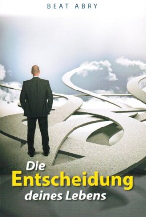 Die Entscheidung deines Lebens