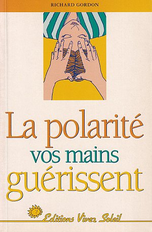 La polarité vos mains guérissent