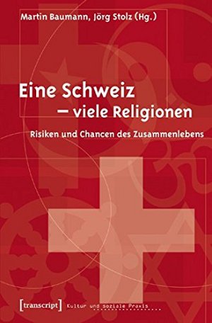 Eine Schweiz - viele Religionen - Risiken und Chancen des...
