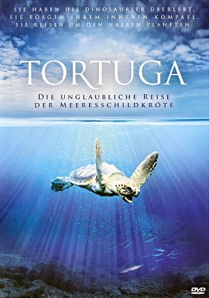 Tortuga - Die unglaubliche Reise der Meeresschildkröte [DVD]