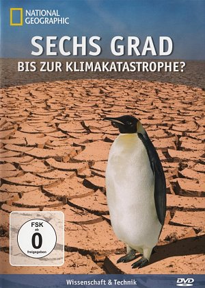 National Geographic - Sechs Grad bis zur Klimakatastrophe? [DVD]