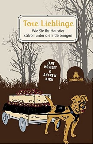 Tote Lieblinge: Wie Sie Ihr Haustier stilvoll unter die Erde...