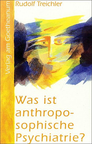 Was ist anthroposophische Psychiatrie?