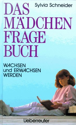 Das Mädchen-Fragebuch - Wachsen und erwachsen werden