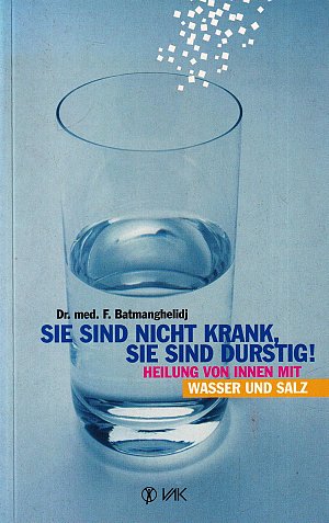 Sie sind nicht krank, Sie sind durstig!