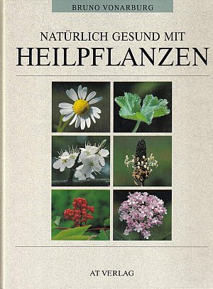 Natürlich gesund mit Heilpflanzen