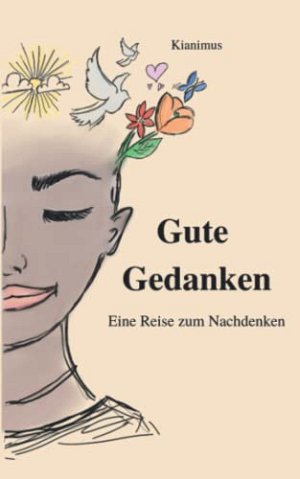 Gute Gedanken - Eine Reise zum Nachdenken