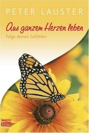 Aus ganzem Herzen leben