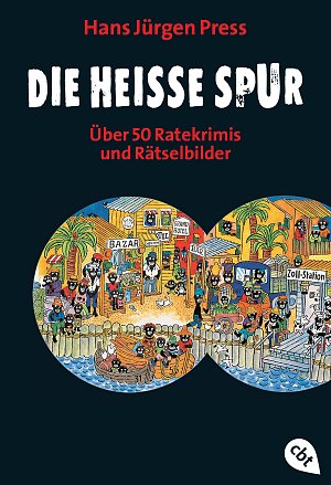 Die heisse Spur - Über 50 Ratekrimis und Rätselbilder