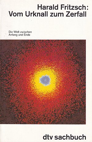 Vom Urknall zum Zerfall