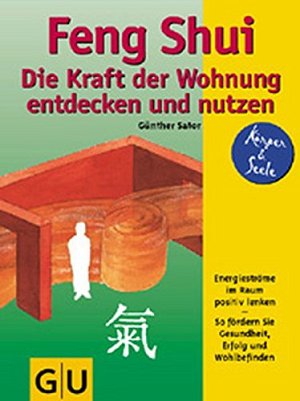 Feng Shui - Die Kraft der Wohnung entdecken und nutzen