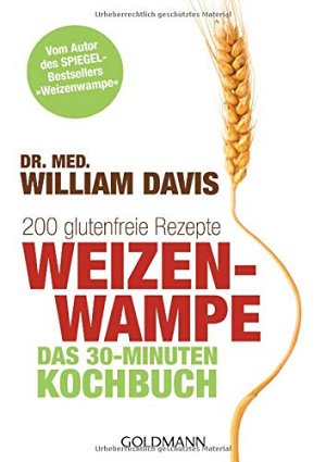 Weizenwampe - Das 30-Minuten-Kochbuch