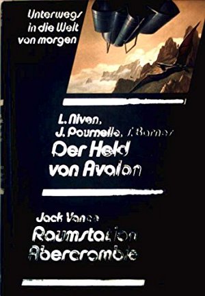 Unterwegs in die Welt von morgen: Der Held von Avalon....