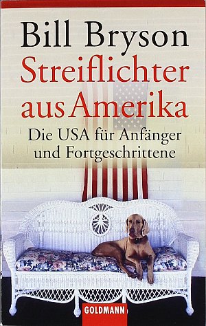 Streiflichter aus Amerika - Die USA für Anfänger und Fortgeschrittene
