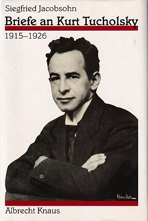 Briefe an Kurt Tucholsky 1915-1926