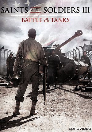 Saints and Soldiers 3 - Battle of the Tanks [DVD]