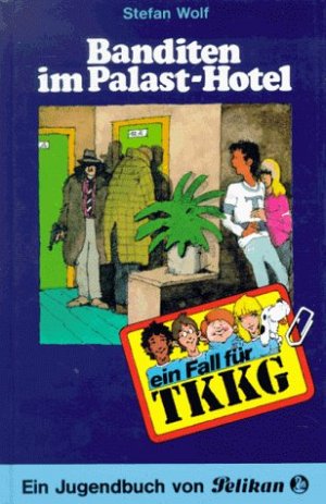 Ein Fall für TKKG, Bd. 27 - Banditen im Palast-Hotel