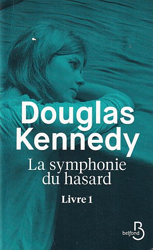 La symphonie du hasard Livre 1