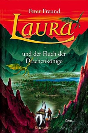 Laura Teil 4 - Laura und der Fluch der Drachenkönige