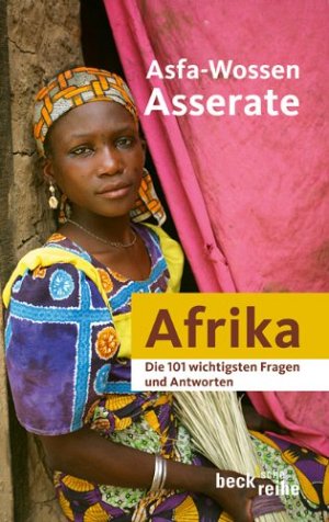 Die 101 wichtigsten Fragen und Antworten zu Afrika