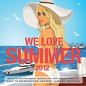 We Love Summer 2012 [CD]