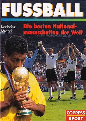 Fussball - Die besten Nationalmannschaften der Welt