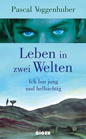 Leben in zwei Welten-Ich bin jung und hellsichtig