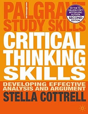 Critical Thinking Skills - Effective Analysis, Argument and Reflection
