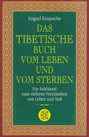 Das tibetische Buch vom Leben und vom Sterben