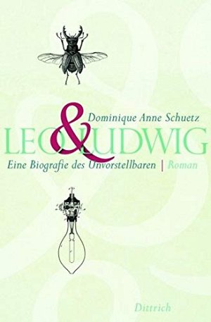 Leo & Ludwig - Eine Biografie des Unvorstellbaren