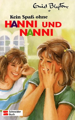 Kein Spass ohne Hanni und Nanni