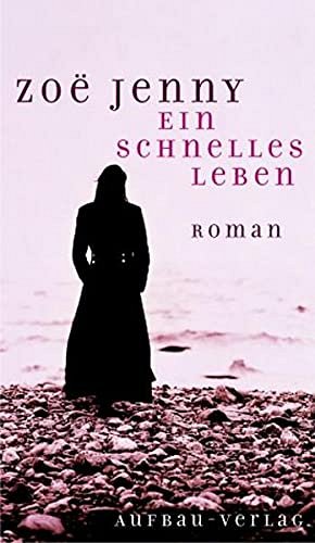 Ein schnelles Leben: Roman