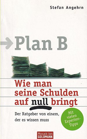 Plan B - Wie man seine Schulden auf null bringt