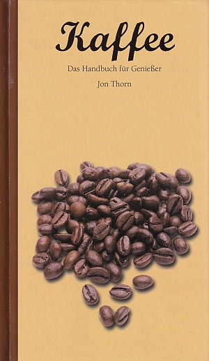 Kaffee - Das Handbuch für Geniesser