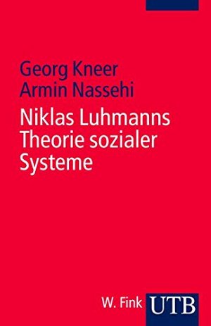 Niklas Luhmanns Theorie sozialer Systeme: Eine Einführung