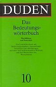 Das Bedeutungswörterbuch (Der Duden 10)
