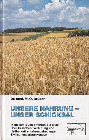 Unsere Nahrung - unser Schicksal
