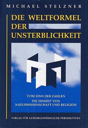 Die Weltformel der Unsterblichkeit