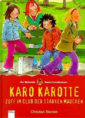 Karo Karotte - Zoff im Club der starken Mädchen