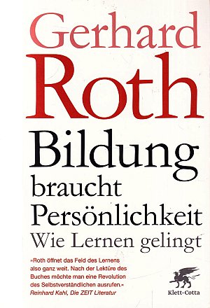 Bildung braucht Persönlichkeit - Wie lernen gelingt