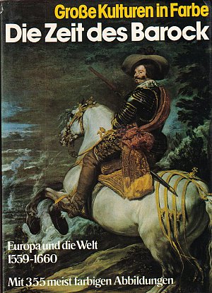 Große Kulturen in Farbe - Die Zeit des Barock -...