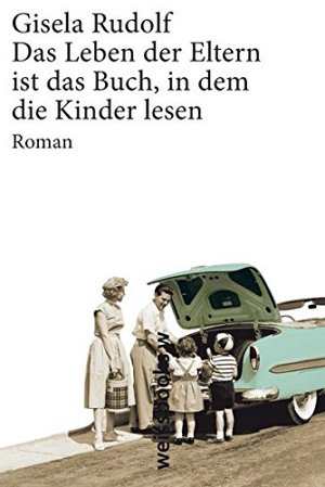 Das Leben der Eltern ist das Buch, in dem die...
